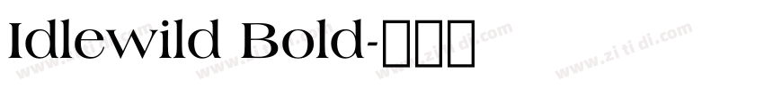 Idlewild Bold字体转换 Idlewild Bold字体转换